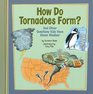 How Do Tornadoes Form And Other Questions Kids Have About Weather