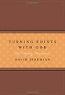 Turning Points with God 365 Daily Devotions