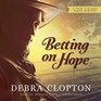 Betting on Hope  (Four of Hearts Ranch Romance Series, Book 1)