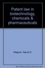 Patent law in biotechnology chemicals  pharmaceuticals