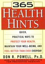 365 Health Hints Quick Practical Ways to Protect Your Health Maintain Your WellBeing and Feel Better Than Ever Everyday