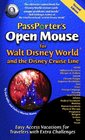 PassPorter's Open Mouse for Walt Disney World and the Disney Cruise Line Easy Access Vacations for Travelers with Extra Challenges