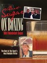 Bert Sugar on Boxing The Best of the Sport's Most Notable Writer