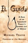 El Gancho A Saga of an Immigrant Family's Journey out of Mexico