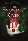The Snowmelt River (The Three Powers)