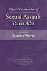 Physical Examinations of Sexual Assault Pocket Atlas Assault Histories