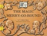 The Magic Merry Go Round