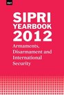SIPRI Yearbook 2012 Armaments Disarmament and International Security