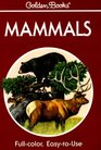Mammals A Guide to Familiar American Species
