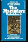 Marauders The  The True Story of Three Gallant Batallions in the Jungles of Burma and Their Superhuman Flight to Victory