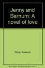 Jenny and Barnum A novel of love