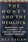 The Honey and the Hemlock Democracy and Paranoia in Ancient Athens and Modern America