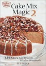 Cake Mix Magic 2 125 More Easy Desserts  Good As Homemade