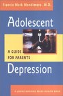 Adolescent Depression A Guide for Parents