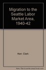 Migration to the Seattle Labor Market Area 194042