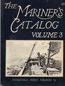 The Mariner's Catalog A Book of Information for Those Concerned With Boats and the Sea