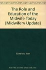 The Role and Education of the Midwife Today