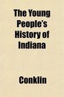 The Young People's History of Indiana
