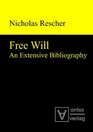 Free Will An Extensive Bibliography