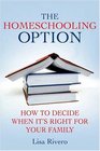 The Homeschooling Option How to Decide When It's Right for Your Family