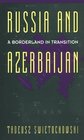 Russia and a Divided Azerbaijan