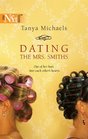 Dating the Mrs. Smiths (Harlequin Next, No 18)