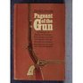 Pageant of the Gun a Treasury of Stories of Firearms Their Romance and Lore Development and Use Through Ten Centuries