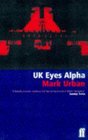 UK Eyes Alpha The Inside Story of British Intelligence