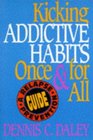 Kicking Addictive Habits Once  for All  A Relapse Prevention Guide