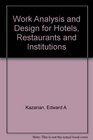 Work Analysis and Design for Hotels Restaurants and Institutions