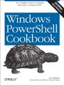 Windows PowerShell Cookbook The Complete Guide to Scripting Microsoft's Command Shell