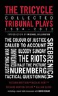 The Tricycle Collected Tribunal Plays 19942012