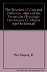 The treatise on vices and virtues in Latin and the vernacular