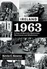 Ireland 1963 A Year of Marvels Mysteries Merriment and Misfortune