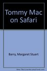 Tommy Mac on Safari