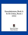 Emendationum Book 5 Et De Critica Book 2