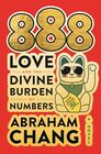 888 Love and the Divine Burden of Numbers A Novel