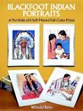 Blackfoot Indian Portraits  A Portfolio of 6 SelfMatted FullColor Prints