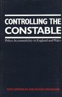 Controlling the Constable Police Accountability in England and Wales