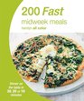200 Fast Midweek Meals Dinner on the table in 30 20 or 10 minutes