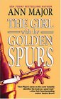 The Girl with the Golden Spurs (Golden Spurs, Bk 1)