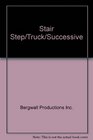 Stair Step/Truck/Successive