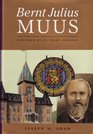 Bernt Julius Muus Founder of St Olaf College