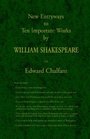 New Entryways to Ten Important Works by William Shakespeare