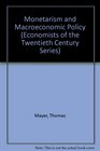 Monetarism and MacRoeconomic Policy