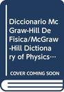 Diccionario McGrawHill De Fisica/McGrawHill Dictionary of Physics