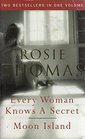 EVERY WOMAN KNOWS A SECRET AND MOON ISLAND  Two Bestsellers in One Volume