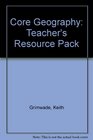 Core Geography Teacher's Resource Pack