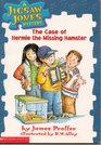 The Case of Hermie the Missing Hamster (Jigsaw Jones, Bk 1)
