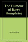 The Humour of Barry Humphries